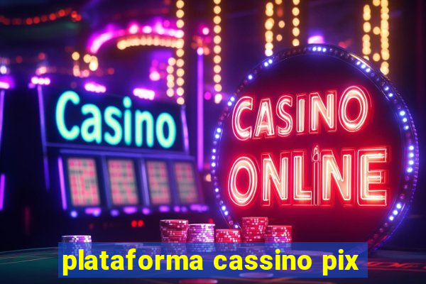 plataforma cassino pix